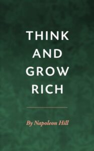 THINK AND GROW RICH SUMMARY