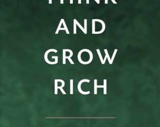 A Summary of Think and Grow Rich: Transforming Your Mindset for Success